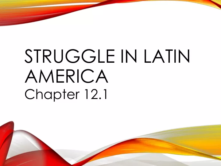 struggle in latin america