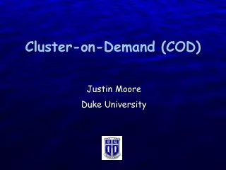 Cluster-on-Demand (COD)