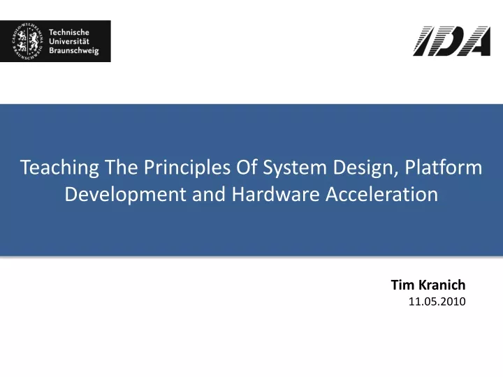 teaching the principles of system design platform development and hardware acceleration