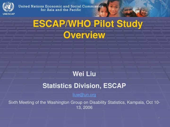 escap who pilot study overview wei liu statistics