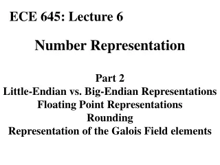 Number Representation Part 2 Little-Endian vs. Big-Endian Representations