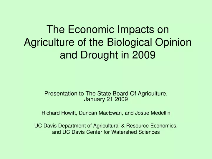 the economic impacts on agriculture of the biological opinion and drought in 2009