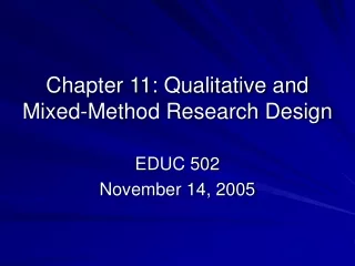 Chapter 11: Qualitative and Mixed-Method Research Design