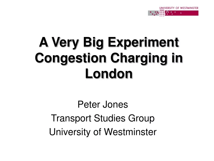 a very big experiment congestion charging in london