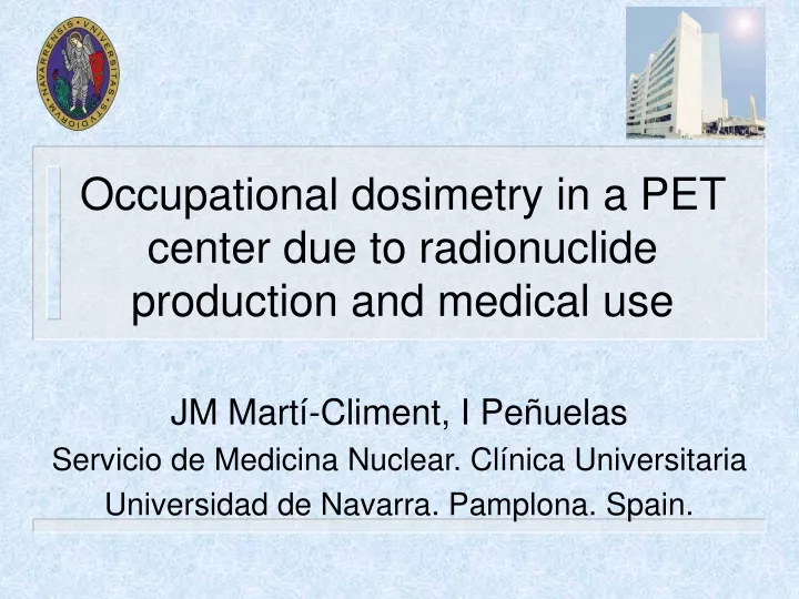 occupational dosimetry in a pet center due to radionuclide production and medical use