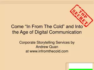 Come “In From The Cold” and Into the Age of Digital Communication