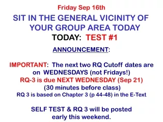 SIT IN THE GENERAL VICINITY OF YOUR GROUP AREA TODAY  TODAY:   TEST #1