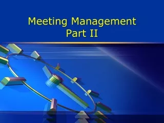 Meeting Management Part II
