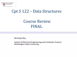 Cpt S 122 – Data Structures  Course Review FINAL