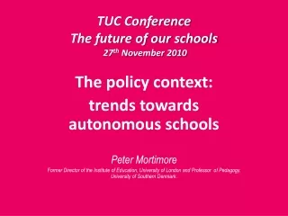 TUC Conference The future of our schools  27 th  November 2010