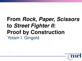 From  Rock, Paper, Scissors  to  Street Fighter II : Proof by Construction