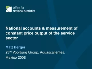 National accounts &amp; measurement of constant price output of the service sector