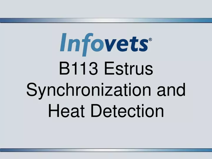 b113 estrus synchronization and heat detection