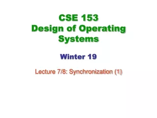 CSE 153 Design of Operating Systems Winter 19