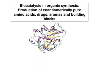 Biocatalysis in organic synthesis: