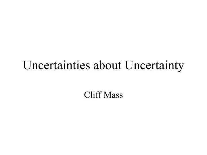 uncertainties about uncertainty