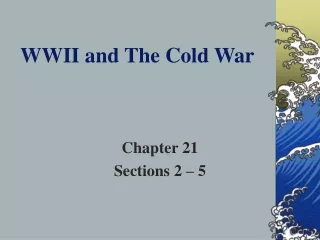 WWII and The Cold War