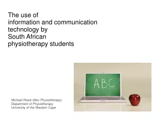The use of information and communication technology by South African physiotherapy students