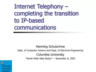 Internet Telephony – completing the transition to IP-based communications