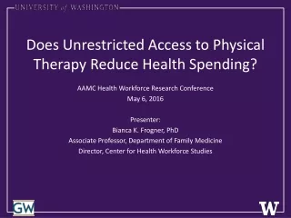 Does Unrestricted Access to Physical Therapy Reduce Health Spending?