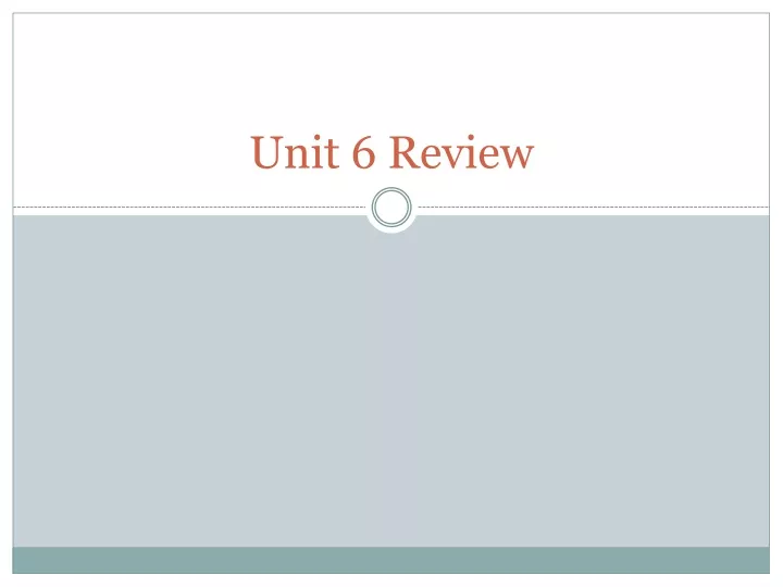 unit 6 review