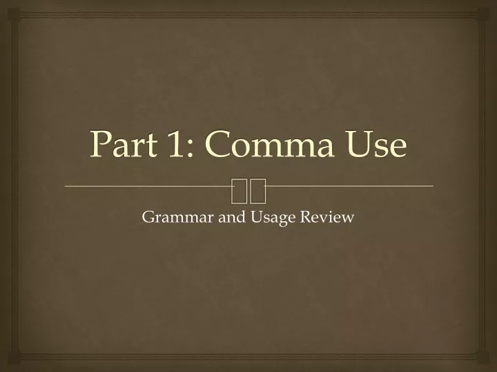 part 1 comma use