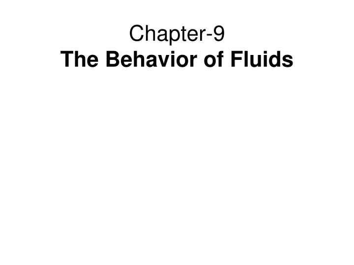 chapter 9 the behavior of fluids