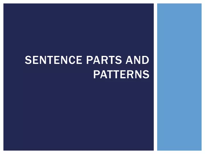 sentence parts and patterns