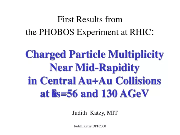 first results from the phobos experiment at rhic