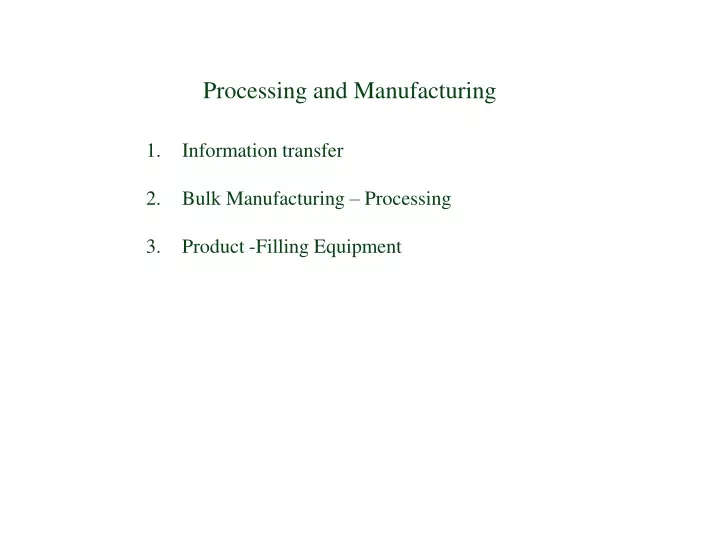 processing and manufacturing