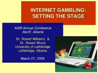 INTERNET GAMBLING:  SETTING THE STAGE
