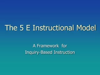 The 5 E Instructional Model
