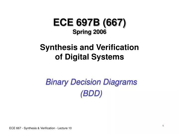 ece 697b 667 spring 2006 synthesis and verification of digital systems