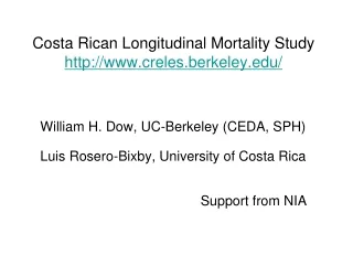 Costa Rican Longitudinal Mortality Study creles.berkeley/