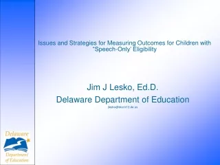 Issues and Strategies for Measuring Outcomes for Children with “Speech-Only’ Eligibility