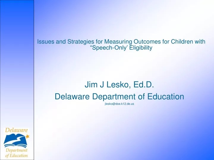 issues and strategies for measuring outcomes for children with speech only eligibility