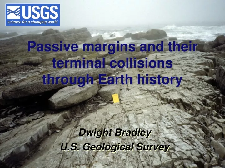 passive margins and their terminal collisions through earth history