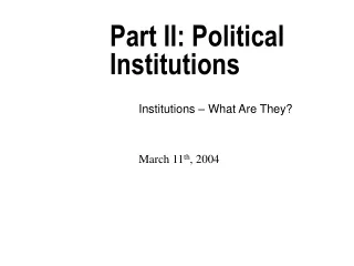 Part II: Political Institutions