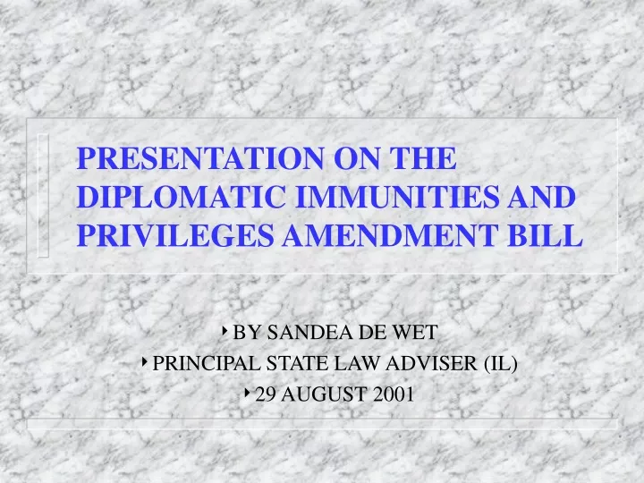 presentation on the diplomatic immunities and privileges amendment bill