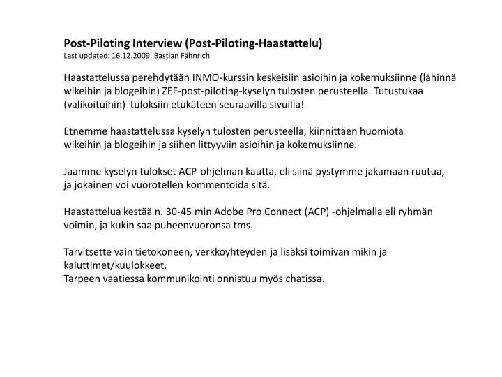 post piloting interview post piloting haastattelu