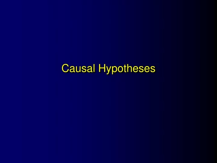 causal hypotheses