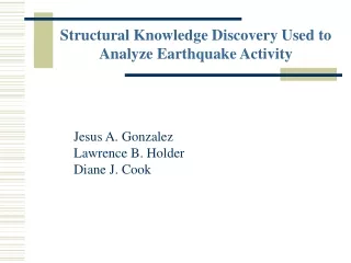 Structural Knowledge Discovery Used to Analyze Earthquake Activity