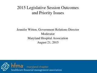 2015 Legislative Session Outcomes  and Priority Issues