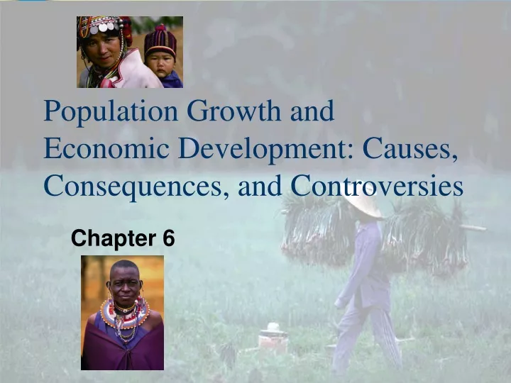 population growth and economic development causes consequences and controversies