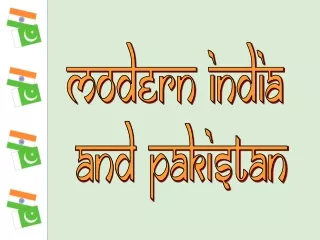 Modern India  and Pakistan