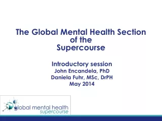 The Global Mental  Health Section  of the   Supercourse