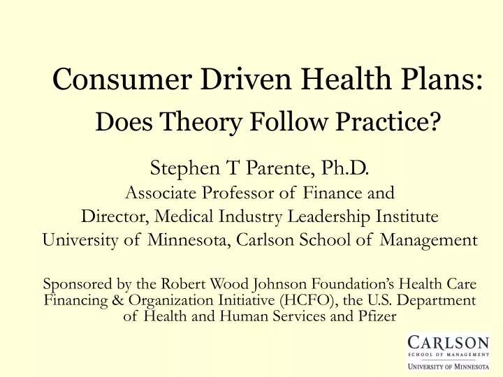 consumer driven health plans does theory follow practice