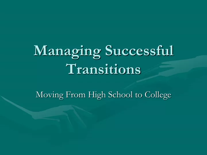 managing successful transitions