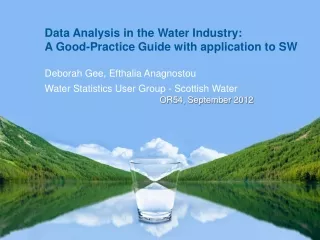 Data Analysis in the Water Industry:  A Good-Practice Guide with application to SW