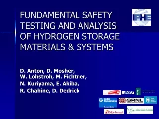 FUNDAMENTAL SAFETY TESTING AND ANALYSIS  OF HYDROGEN STORAGE MATERIALS &amp; SYSTEMS